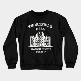 Thornfield Hall Jane Eyre Charlotte Bronte Mr. Rochester Crewneck Sweatshirt